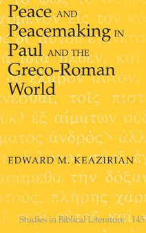 Peace and Peacemaking in Paul and the Greco-Roman World : 145