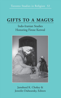 Gifts to a Magus : Indo-Iranian Studies Honoring Firoze Kotwal : 32