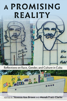 A Promising Reality : Reflections on Race, Gender, and Culture in Cuba : 105