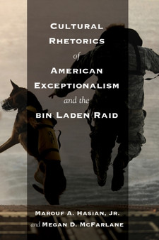 Cultural Rhetorics of American Exceptionalism and the bin Laden Raid : 18
