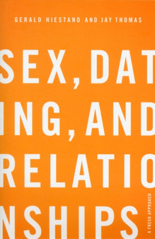 Sex, Dating, and Relationships : A Fresh Approach