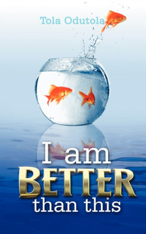 I am BETTER Than This