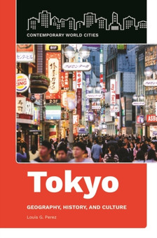 Tokyo : Geography, History, and Culture