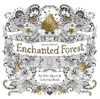 Enchanted Forest : An Inky Quest and Coloring Book for Adults by Johanna Basford - Paperback