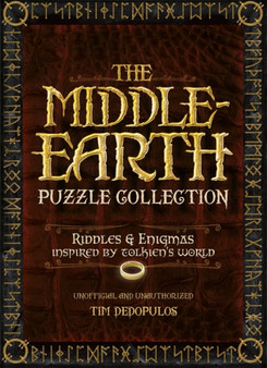 Middle-Earth Puzzle Collection : Riddles and Enigmas Inspired by Tolkien's World by Tim Dedopulos - Hardback