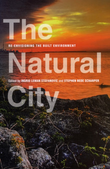 The Natural City : Re-envisioning the Built Environment