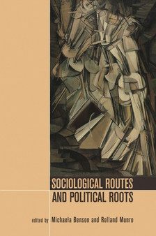 The Sociological Review Monographs 58/2 : Sociological Routes and Political Roots