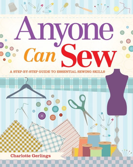 Anyone Can Sew by Charlotte Gerlings - Paperback