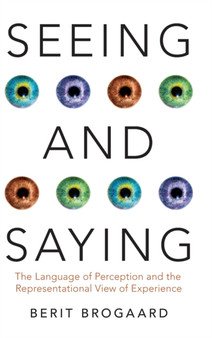 Seeing and Saying : The Language of Perception and the Representational View of Experience