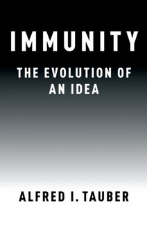 Immunity : The Evolution of an Idea
