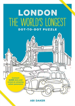LONDON The World's Longest Dot-to-Dot Puzzle by Abi Daker - Hardback