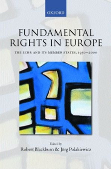 Fundamental Rights in Europe : The European Convention on Human Rights and its Member States, 1950-2000