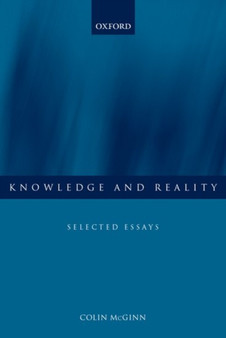 Knowledge and Reality : Selected Essays