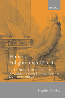 Hume's Enlightenment Tract : The Unity and Purpose of An Enquiry concerning Human Understanding