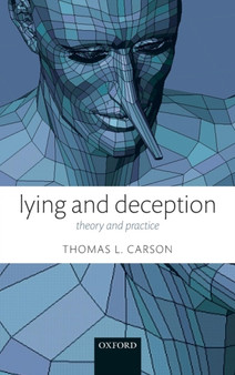 Lying and Deception : Theory and Practice