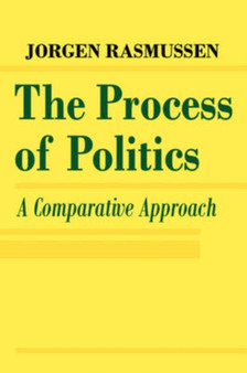 The Process of Politics : A Comparative Approach