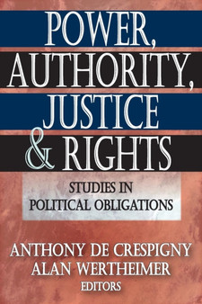 Power, Authority, Justice, and Rights : Studies in Political Obligations