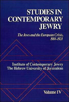 Studies in Contemporary Jewry: IV: The Jews and the European Crisis, 1914-1921