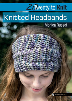 20 to Knit: Knitted Headbands by Monica Russel - Paperback