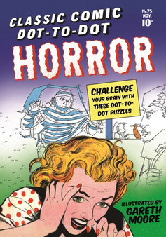 Classic Comic Dot-to-Dot : Horror by Gareth Moore - Paperback