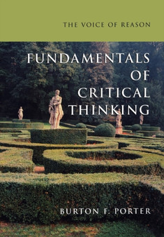 The Voice of Reason : Fundamentals of Critical Thinking