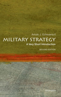 Military Strategy: A Very Short Introduction : Second Edition