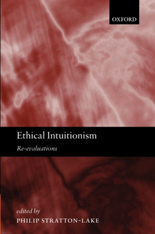 Ethical Intuitionism : Re-evaluations