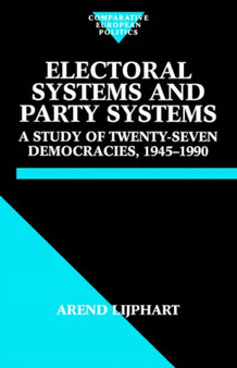 Electoral Systems and Party Systems : A Study of Twenty-Seven Democracies, 1945-1990