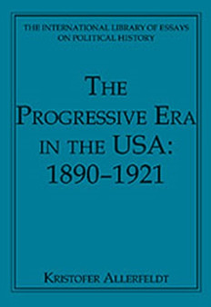 The Progressive Era in the USA: 1890???1921