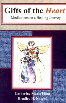 Gifts of the Heart : Meditations on a Healing Journey