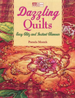 Dazzling Quilts : Easy Glitz and Instant Glamour by Pamela Mostek - Paperback
