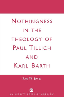 Nothingness in the Theology of Paul Tillich and Karl Barth