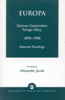 Europa : German Conservative Foreign Policy 1870-1940