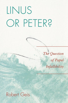 Linus or Peter? : The Question of Papal Infallibility