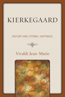 Kierkegaard : History and Eternal Happiness