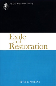 Exile and Restoration : A Commentary