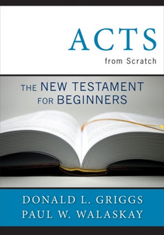 Acts from Scratch : The New Testament for Beginners