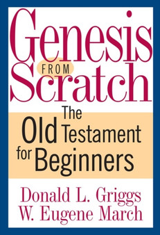 Genesis from Scratch : The Old Testament for Beginners