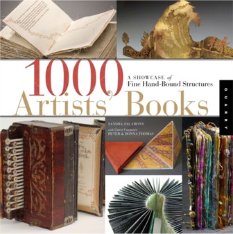 1,000 Artists' Books : Exploring the Book as Art by Sandra Salamony - Paperback