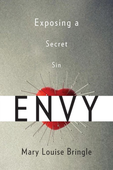 Envy : Exposing a Secret Sin