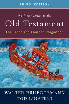 An Introduction to the Old Testament, Third Edition : The Canon and Christian Imagination