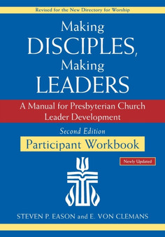 Making Disciples, Making Leaders : Participant Workbook, 2nd ed.