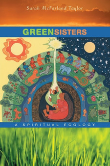 Green Sisters : A Spiritual Ecology