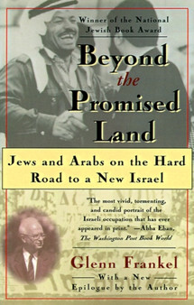Beyond the Promised Land : Jews and Arabs on the Hard Road to a New Israel