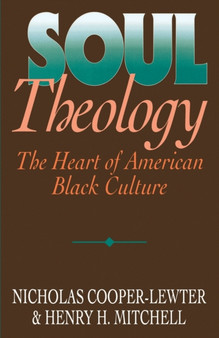 Soul Theology : Heart of American Black Culture