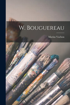 W. Bouguereau by Marius Vachon - Paperback