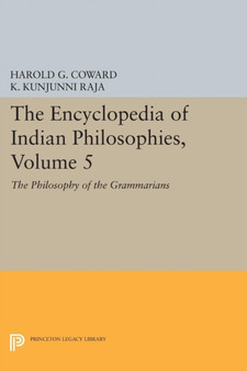 The Encyclopedia of Indian Philosophies, Volume 5 : The Philosophy of the Grammarians