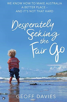 Desperately Seeking The Fair Go
