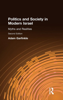 Politics and Society in Modern Israel : Myths and Realities