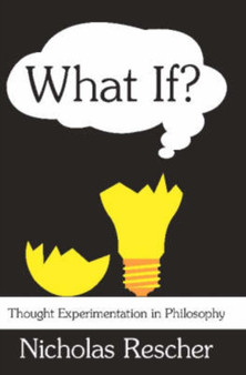 What If? : Thought Experimentation in Philosophy